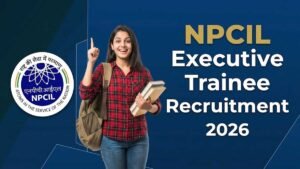 NPCIL एग्जीक्यूटिव ट्रेनी भर्ती 2026 आवेदन प्रक्रिया
